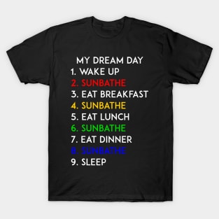 Sunbathe My Dream Day Summer Beach T-Shirt